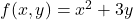 f(x, y) = x^2 + 3y