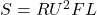 S = R U^2 F L